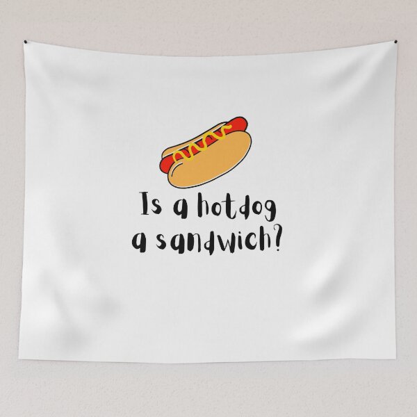 Item preview, Is a hotdog a sandwich, hotdog, snack, funnyfits70, Humor, Funny, retro, vintage, funny quotes, animal humor, designed and sold by FunnyFits70.