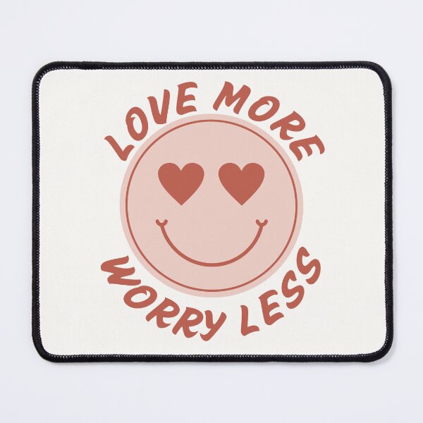 Item preview, Love more worry less designed and sold by Peerless-Prime.