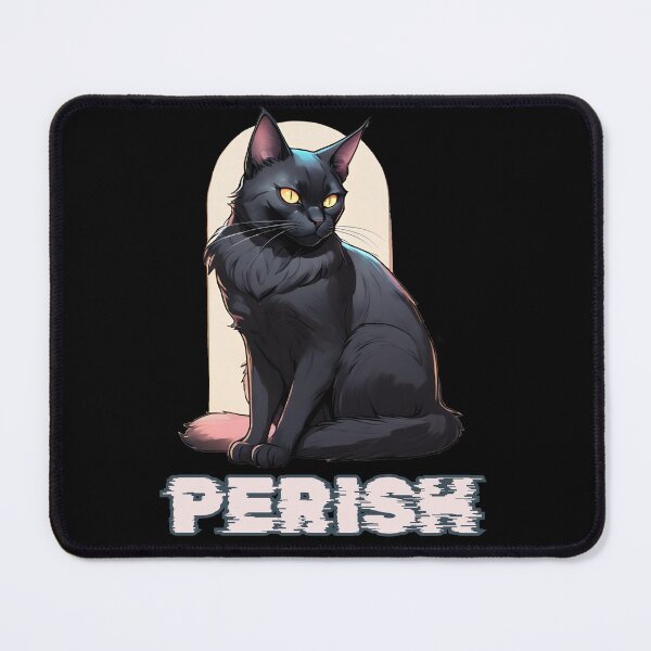 Item preview, Perish Black Cat Funny Meme designed and sold by CreatureZDesign.