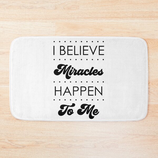 Item preview, I Believe Miracles Happen To Me designed and sold by DarylWelsh2024.