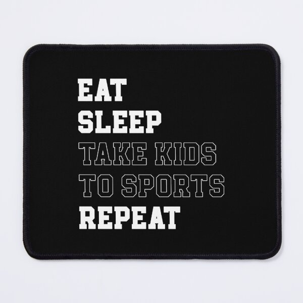Item preview, Eat Sleep Take Kids To Sports Repeat, Business Owner's Balance, Sports Family Champion designed and sold by NADIASHOP86.