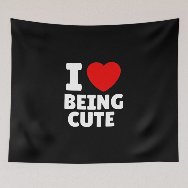 Item preview, I Love Being Cute designed and sold by Itsheartshop.