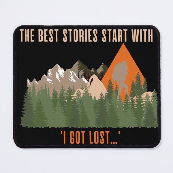 Item preview, The Best Stories Start with ‘I Got Lost’ designed and sold by KaBaRen.