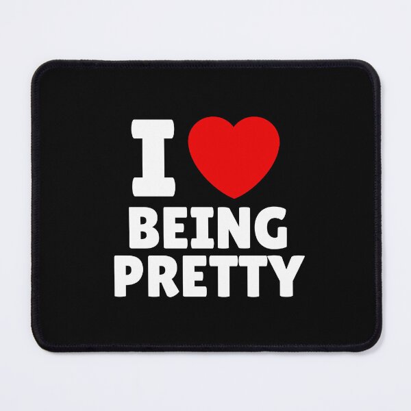 Item preview, I Love Being Pretty designed and sold by Itsheartshop.