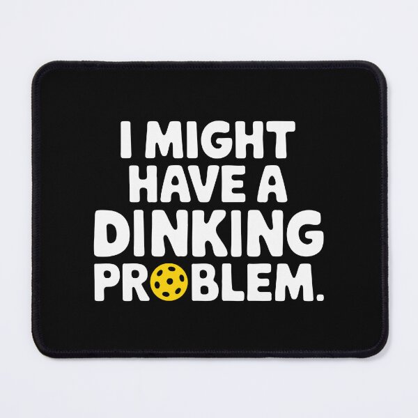 Item preview, Funny Pickleball Dinking Problem Pun Gift pickle ball humour designed and sold by w1ckerman.