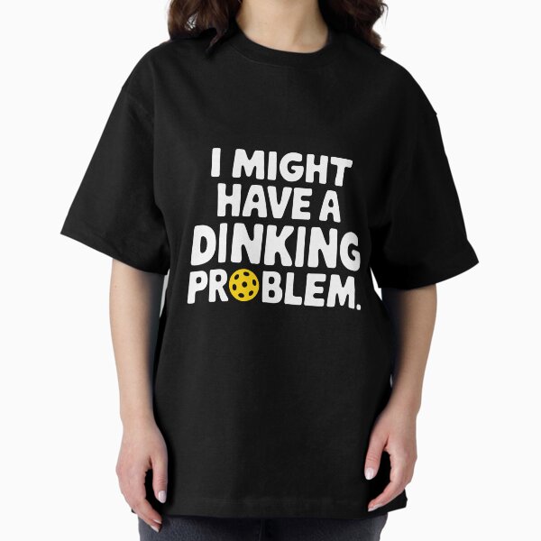 Item preview, Funny Pickleball Dinking Problem Pun Gift pickle ball humour designed and sold by w1ckerman.