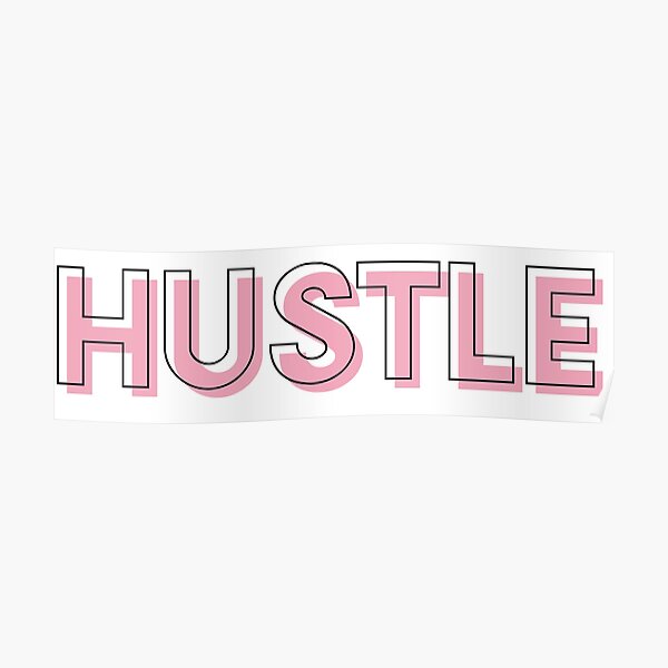 Hustle Pink Girly Outline Fashion Sans Serif Poster