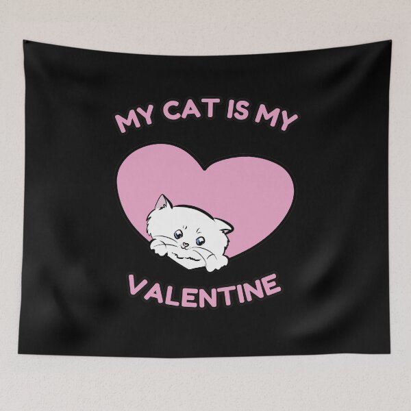 Item preview, MY CAT IS MY VALENTINE designed and sold by HugSomeNettles.
