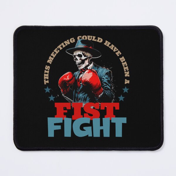 Item preview, this meeting could have been a fist fight designed and sold by KaiLabsArt.