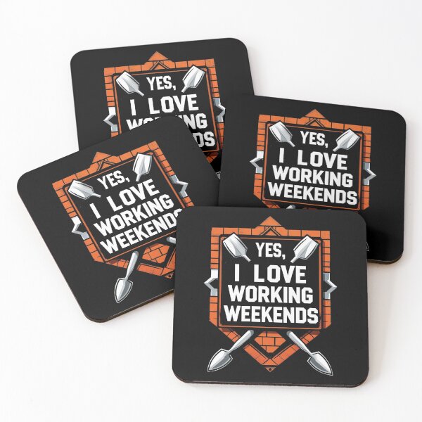 Item preview, Yes, I Love Working Weekends. Funny Bricklayer designed and sold by DomTeesHaven.