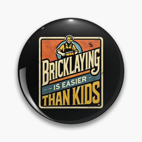 Item preview, Bricklaying Is Easier Than Kids Funny Bricklayer Dad designed and sold by DomTeesHaven.