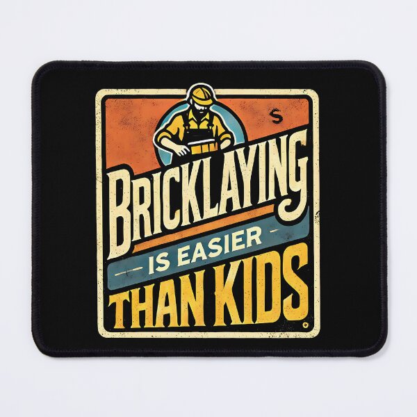 Item preview, Bricklaying Is Easier Than Kids Funny Bricklayer Dad designed and sold by DomTeesHaven.