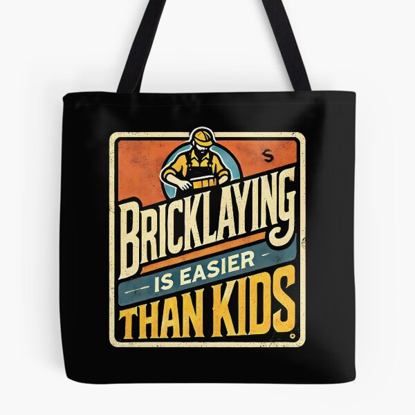 Item preview, Bricklaying Is Easier Than Kids Funny Bricklayer Dad designed and sold by DomTeesHaven.