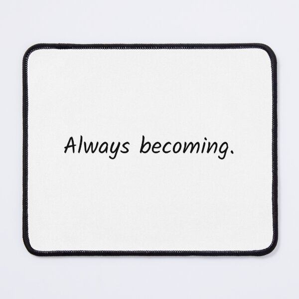 Item preview, Always Becoming. designed and sold by Solastavie.