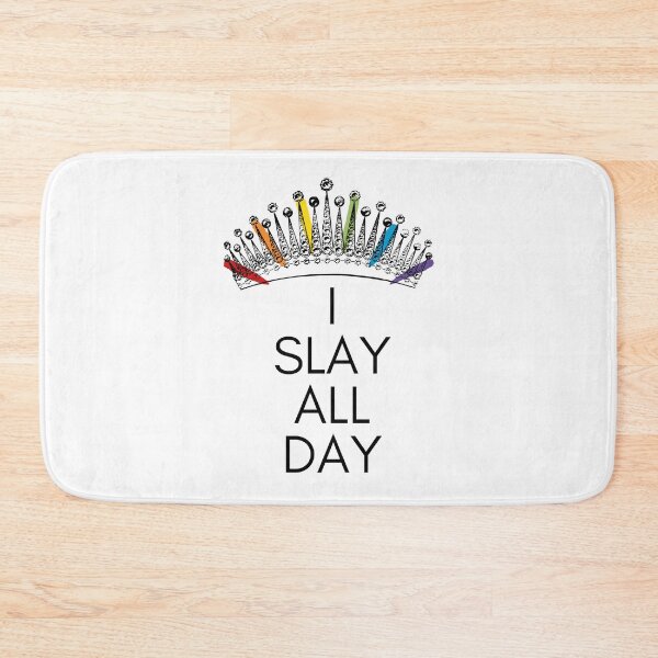 Item preview, I Slay All Day designed and sold by Skyeleigh and Spideough.