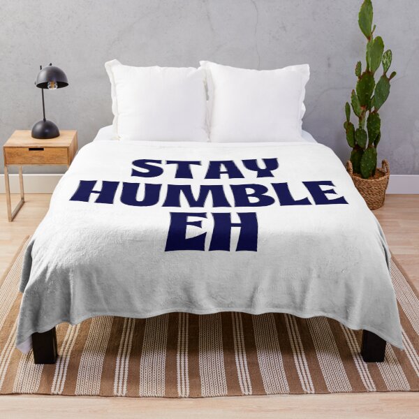 Item preview, Stay Humble Eh designed and sold by Flexteeshirt.