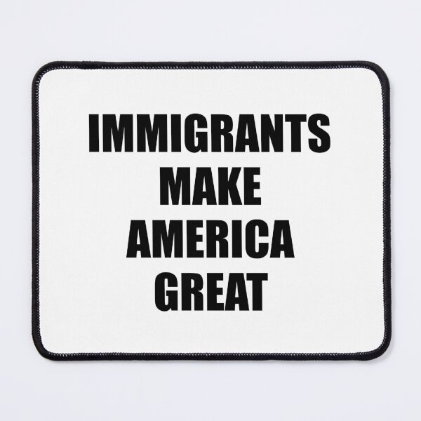 Item preview, Immigrants Make America Great   - support immigration designed and sold by Inspirationmotivation.