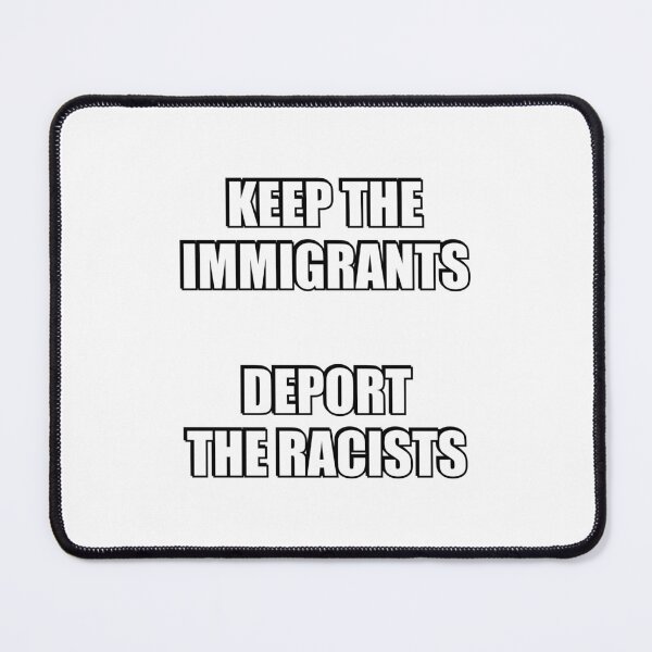 Item preview, Keep the immigrants Deport the racists - support immigration designed and sold by Inspirationmotivation.