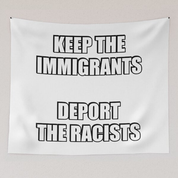 Item preview, Keep the immigrants Deport the racists  - support immigration designed and sold by Inspirationmotivation.