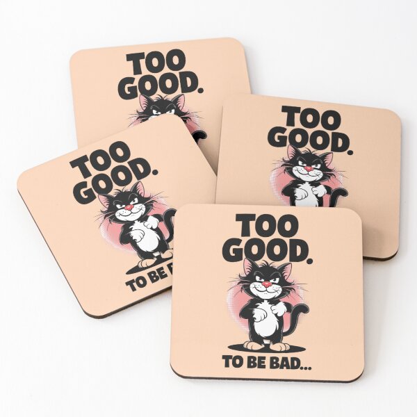 Item preview, CAT - TOO GOOD TO BE BAD designed and sold by 123ks.