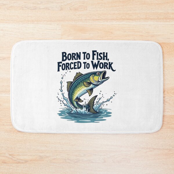 Item preview, Bass Fishing Born to fish Forced to work designed and sold by StreetArtPro.