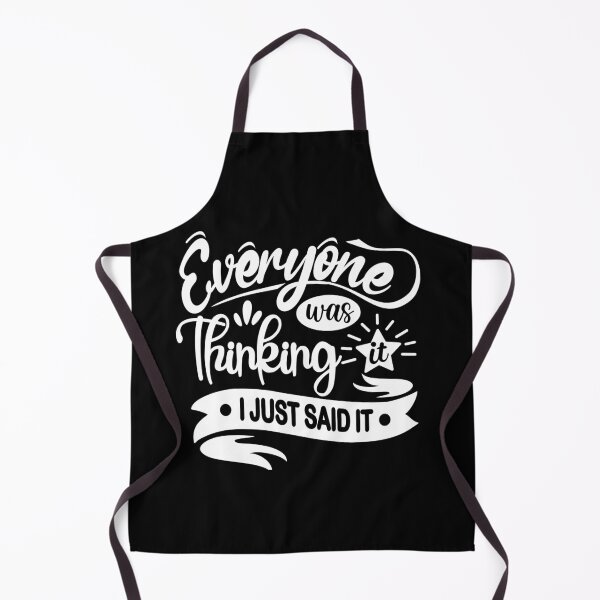 Item preview, Unapologetic Humor For the Fearlessly Honest "Everyone Was Thinking It, I Just Said It" designed and sold by CreepyBonfire.