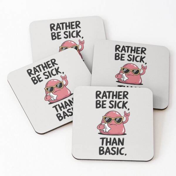 Item preview, RATHER BE SICK THAN BASIC designed and sold by 123ks.