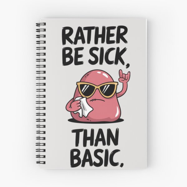 Item preview, RATHER BE SICK THAN BASIC designed and sold by 123ks.