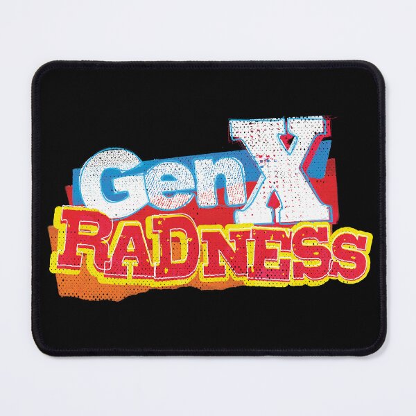 Item preview, GenX Radness designed and sold by MEWSnSWAG.