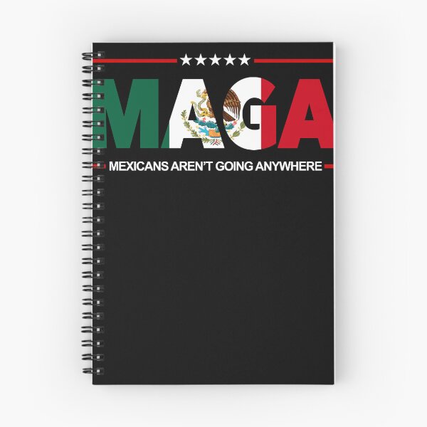 Item preview, Maga Mexicans Aren't Going Anywhere Mexican Pride designed and sold by SnarkoClothes.