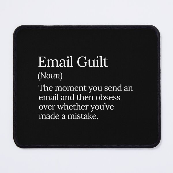 Item preview, Email Guilt Overthinking Mistakes Design designed and sold by MuzamilAhmed.