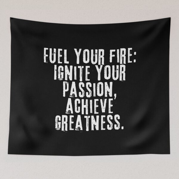 Item preview, Motivation Quote - Fuel Your Fire: Ignite Your Passion, Achieve Greatness designed and sold by FarmOfCuties.