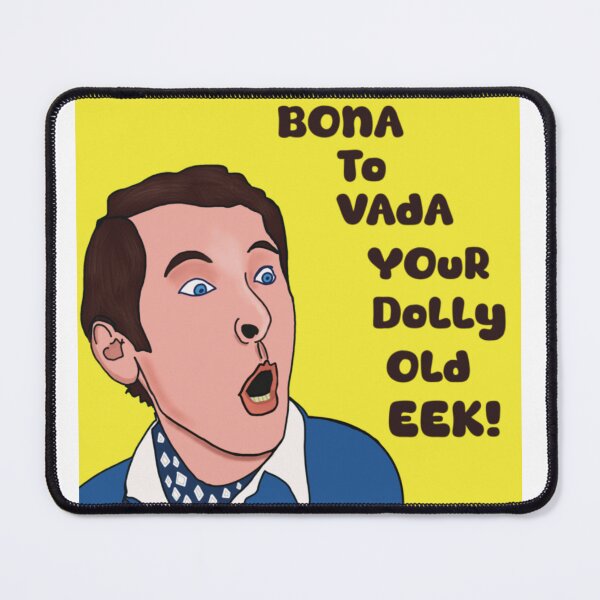 Item preview, Bona to vada your dolly old eek! designed and sold by MarkBarefoot.