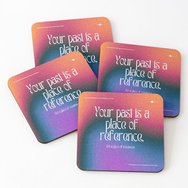 Item preview, “Your past is a place of reference not a place of residence” designed and sold by ULTRAMAX_DESIGN.