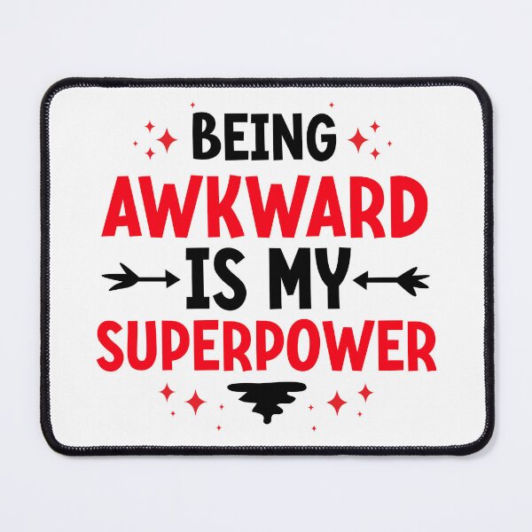 Item preview, Being really awkward is my superpower. | Awkward | Funny Quote designed and sold by Checkmate55.