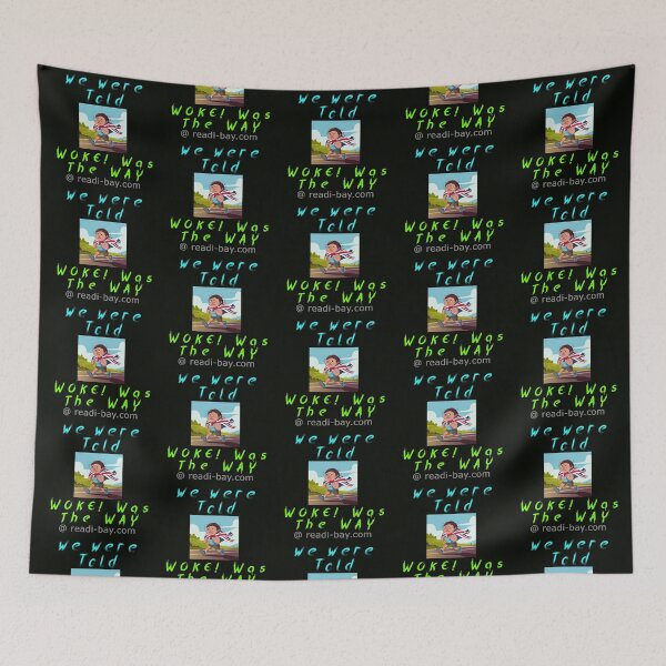 Item preview, We Were Told - Woke Was The Way designed and sold by AlienAlmanac.