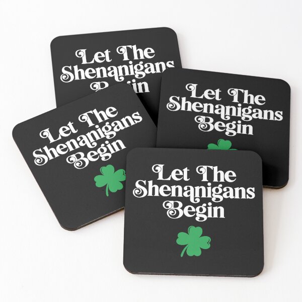 Item preview, Let the Shenanigans Begin designed and sold by PaulSDesign.