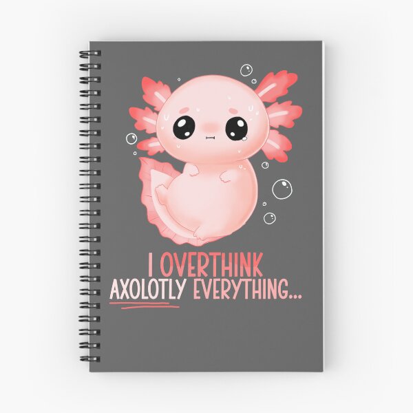 Item preview, I overthink axolotly everything designed and sold by linkitty.