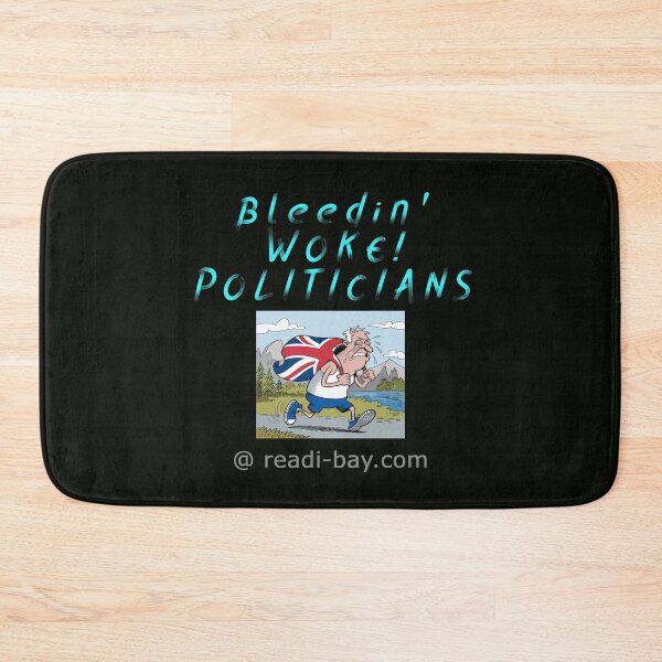 Item preview, Bleedin Woke Politicians designed and sold by AlienAlmanac.