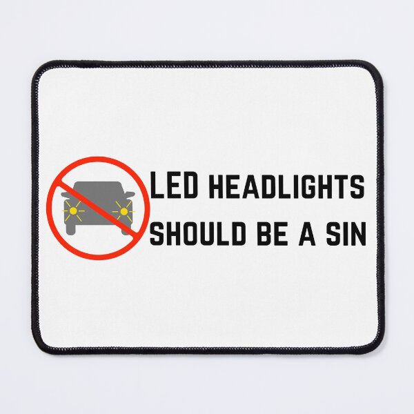 Item preview, LED headlights should be a sin designed and sold by SeminaryGirlies.