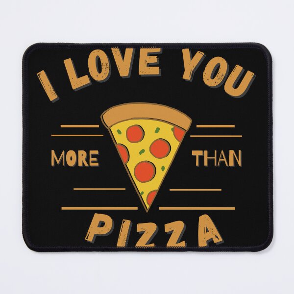 Item preview, I love you more than pizza designed and sold by Manukiino.