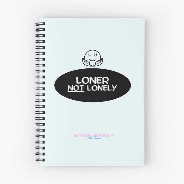 Item preview, Loner NOT Lonely. It's a choice. Very content. designed and sold by HOMEBODYHOMEROO.