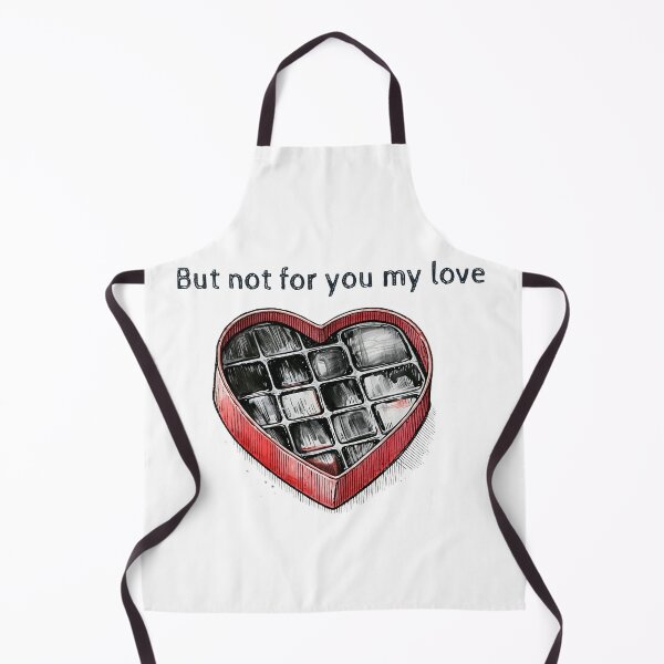 Item preview, But not for you my love designed and sold by my-wishlist.