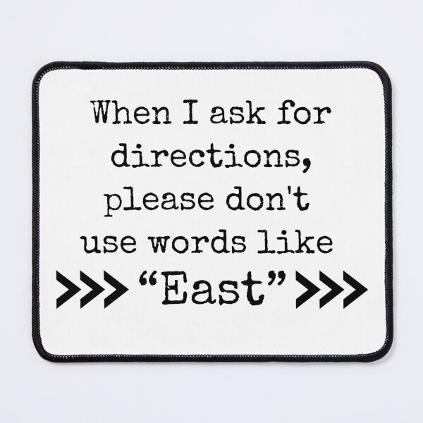 Item preview, When I ask for directions designed and sold by Dirtpathdesigns.