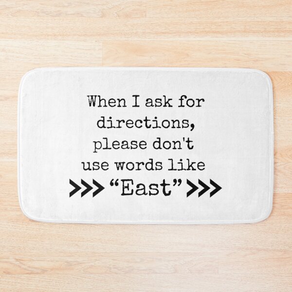 Item preview, When  I ask for directions designed and sold by Dirtpathdesigns.