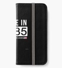 Made In 1985 Limited Edition Legend - Birthday Gift For D.O.B 1985 Born In 1985 iPhone Wallet/Case/Skin
