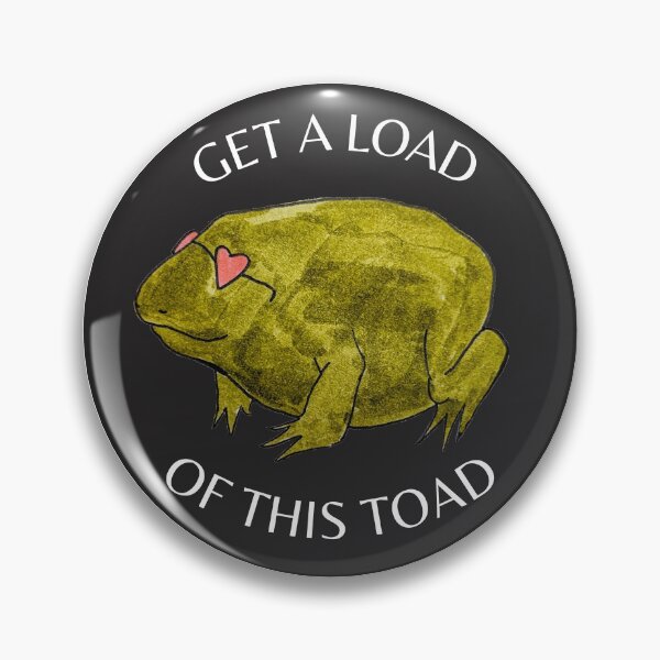 Item preview, Get a Load of This Toad designed and sold by Emily-Dodrill.