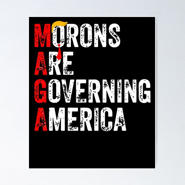 Item preview, MAGA Morons Are Governing America designed and sold by Mhbrezri.