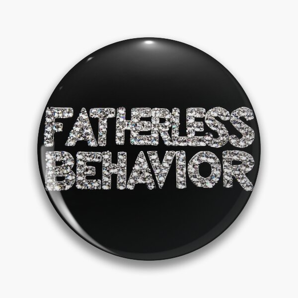 Item preview, Fatherless Behavior designed and sold by Creative Brat Design Studio.
