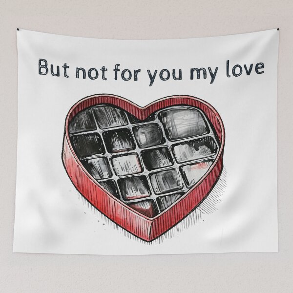 Item preview, But not for you my love designed and sold by my-wishlist.